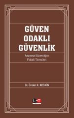 Güven Odaklı Güvenlik & Anayasal Güvenliğin Felsefi Temelleri