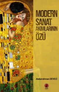 Modern Sanat Akımlarının Özü