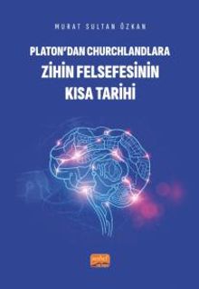 Platon'dan Churchlandlara Zihin Felsefesinin Kısa Tarihi