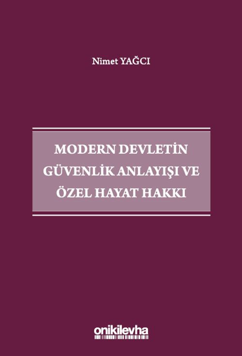 Modern Devletin Güvenlik Anlayışı ve Özel Hayat Hakkı