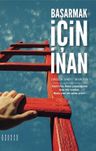Başarmak İçin İnan