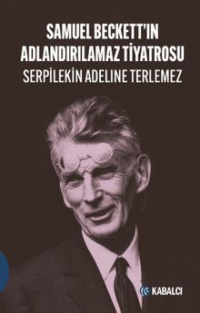 Samuel Beckett'in Adlandırılamaz Tiyatrosu