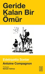 Geride Kalan Bir Ömür & Edebiyatta Sonlar