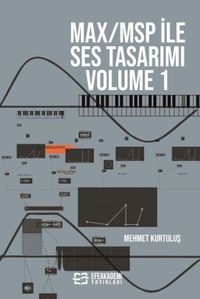 Max/Msp İle Ses Tasarımı Volume 1