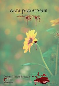 Sarı Papatyam & Aslında O Aşkı Öldürdü