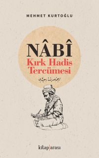 Nabi & Kırk Hadis Tercümesi