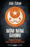 Mim Mim Grubu & İstanbul’un İşgalinde İstiklal İçin Çalışan Gizli Örgüt