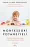 Montessori Potansiyeli & Çocuklara Bağımsızlık, Saygı ve Neşe Kazandırmanın Yolları