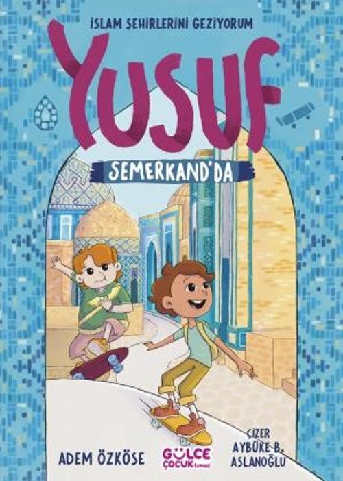 Yusuf Semerkand'da / İslam Şehirlerini Geziyorum