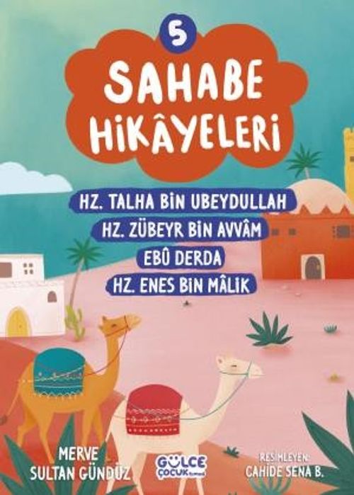 Sahabe Hikayeleri 5. Kitap / Hz. Talha Bin Ubeydullah, Hz. Zübeyr bin Avvam, Ebu Derda, Hz. Enes Bin Malik