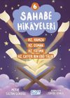 Sahabe Hikayeleri 6. Kitap / Hz. Hamza, Hz. Osman, Hz. Fatıma, Hz. Ca'fer Bin Ebu Talib