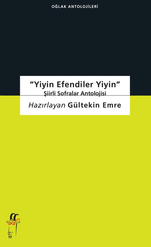 Yiyin Efendiler Yiyin &  Şiirli Sofralar Antolojisi