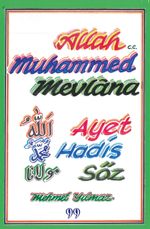 Allah, Muhammed, Mevlana-Ayet, Hadis, Söz