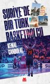 Suriye&rsquo;de Bir T&uuml;rk Basketbolcu