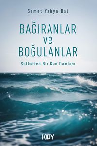 Bağıranlar ve Boğulanlar