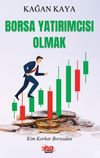 Borsa Yatırımcısı Olmak (Kim Korkar Borsadan)