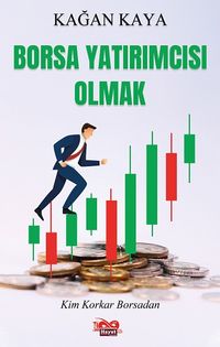Borsa Yatırımcısı Olmak (Kim Korkar Borsadan)