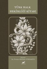 Türk Halk Hekimliği Kitabı