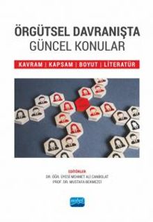 Örgütsel Davranışta Güncel Konular & Kavram, Kapsam, Boyut ve Literatür