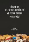 Türkiye’nin Geleneksel Peynirleri ve Peynir Turizmi Potansiyeli