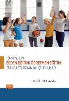 Türkiye İçin Beden Eğitimi Öğretmen Eğitimi Standartlarının Oluşturulması