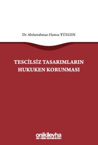Tescilsiz Tasarımların Hukuken Korunması