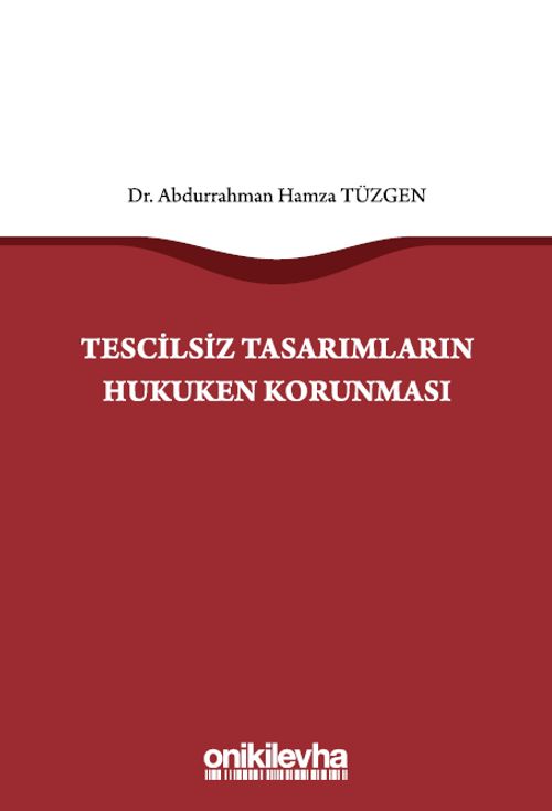 Tescilsiz Tasarımların Hukuken Korunması