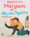 Meryem ve At&ccedil;ılık Oyunu / &Ouml;rneğimiz Peygamberimiz 2