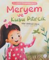 Meryem ve Kuşu Pıtırcık / &Ouml;rneğimiz Peygamberimiz 1