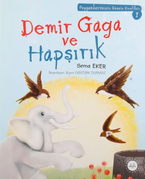 Demir Gaga ve Hapşırık / Peygamberimizin Sessiz Dostları 1