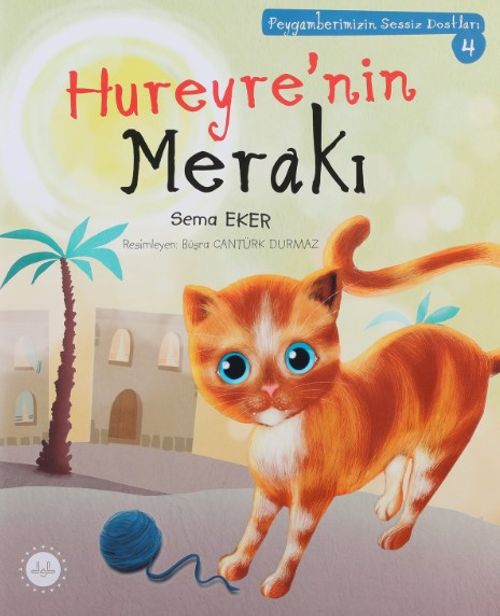 Hureyre'nin Merakı / Peygamberimizin Sessiz Dostları 4