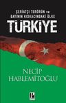 Türkiye &amp; Şeriatçi Terörün ve Batının Kıskacındaki Ülke