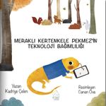 Meraklı Kertenkele Pekmez'in Teknoloji Bağımlılığı