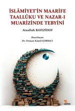 İslamiyet'in Maarife Taallûku ve Nazar-ı Muarizinde Tebyini 