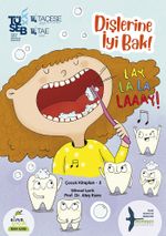Dişlerine İyi Bak!