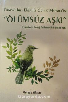Ermeni Kızı Elisa ile Gürcü Mehmet'in Ölümsüz Aşkı - Cengiz Yilmaz