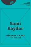 D&uuml;nyada İlk Kez & T&uuml;m &Ouml;yk&uuml;ler