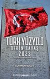 Türk Yüzyılı Derin Savaş 2023