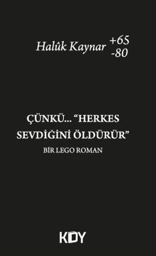 Çünkü Herkes Sevdiğini Öldürür 