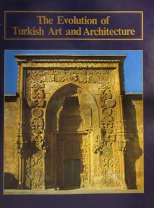 The Evolution of Turkish Art and Architecture (3-A-8)