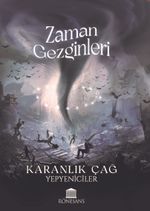 Zaman Gezginleri / Karanlık Çağ