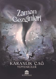 Zaman Gezginleri / Karanlık Çağ