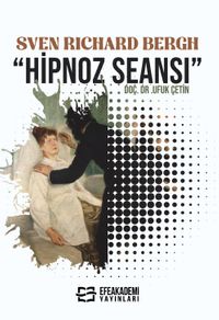 Sven Richard Bergh  “Hipnoz Seansı”