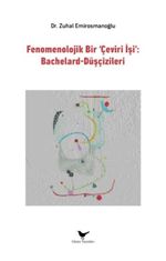 Fenomenolojik Bir Çeviri İşi: Bachelard-Düşçizileri