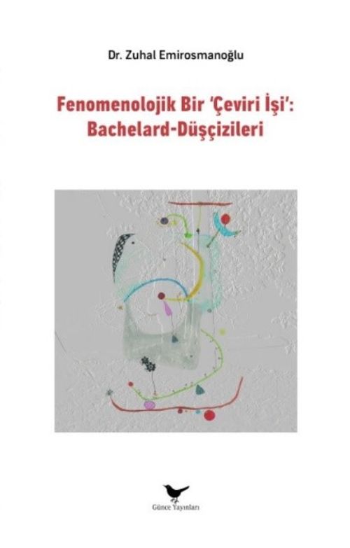 Fenomenolojik Bir Çeviri İşi: Bachelard-Düşçizileri