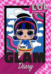 L.O.L. Surprise! Glam Diary