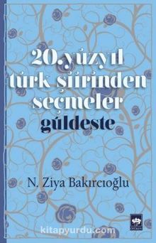 Güldeste & 20. Yüzyıl Türk Şiirinden Seçmeler