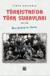 T&uuml;rkistan'da T&uuml;rk Subayları (1914-1923) & Raci &Ccedil;akır&ouml;z'&uuml;n Anıları