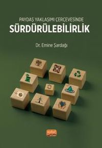 Paydaş Yaklaşımı Çerçevesinde Sürdürülebilirlik