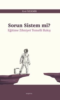Sorun Sistem mi? & Eğitime Zihniyet Temelli Bakış